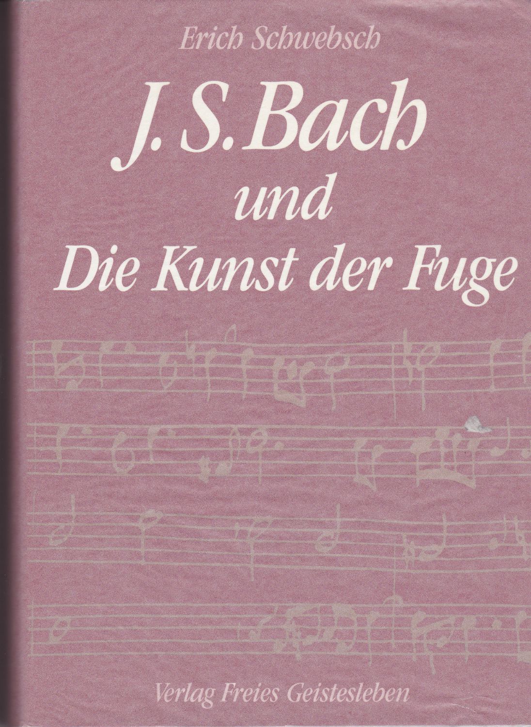 Johann Sebastian Bach und die Kunst der Fuge. Johann Sebastian Bach und die Kunst der Fuge.