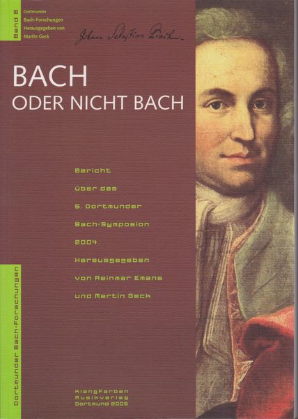 Bach oder nicht Bach? : Bericht uber das 5. Dortmunder Bach-Symposion 2004