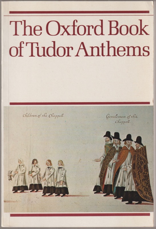 The Oxford book of Tudor anthems : 34 anthems for mixed voices
