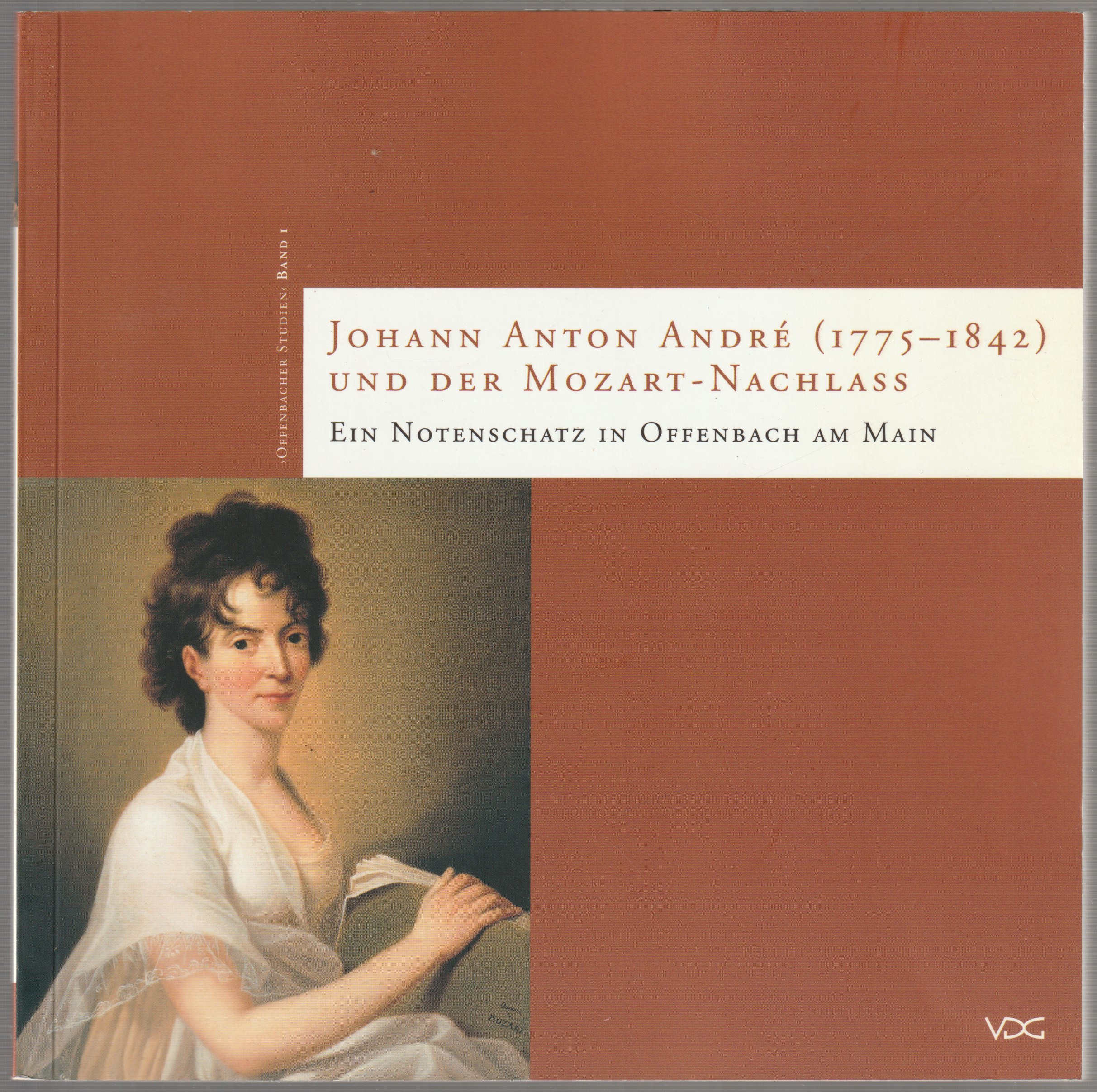 Johann Anton Andre (1775-1842) und der Mozart-Nachlass : ein Notenschatz in Offenbach am Main.