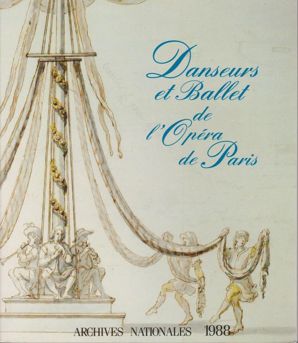 Danseurs et Ballet de l'Opera de Paris depuis 1671 : exposition.