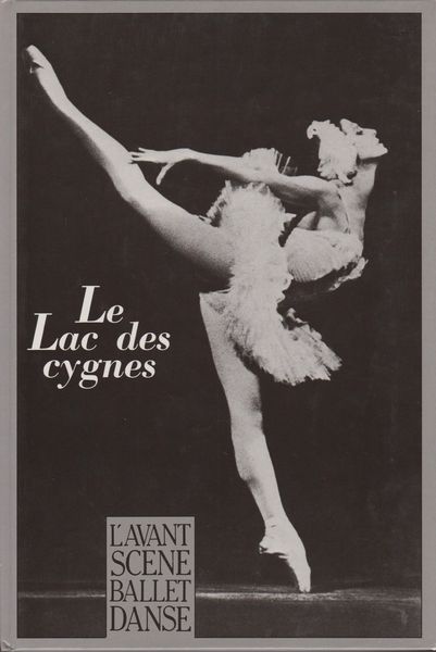 Le Lac des cygnes : ballet en quatre actes de P.I. Tchaikovski.