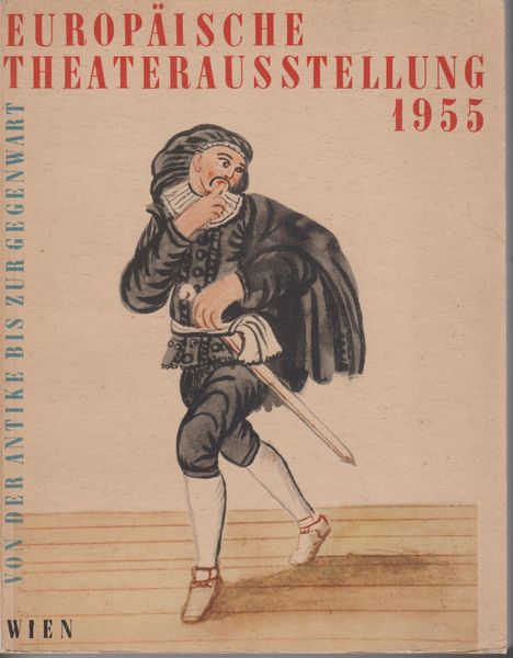 Europaische Theaterausstellung : Wien, Kunstlerhaus, 20. September - 5. Dezember 1955 : Katalog