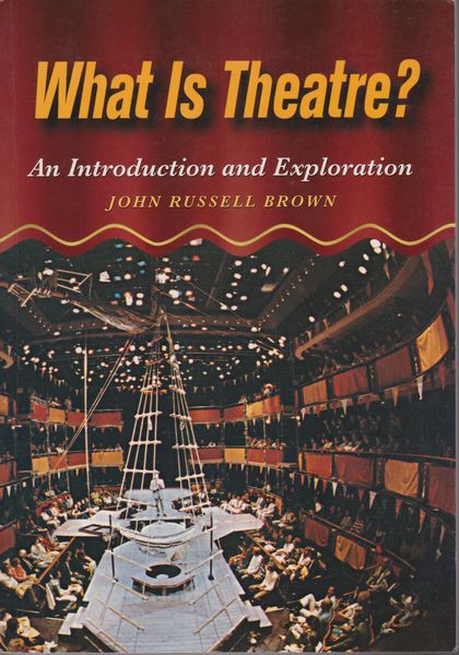 What is theatre? : an introduction and exploration.