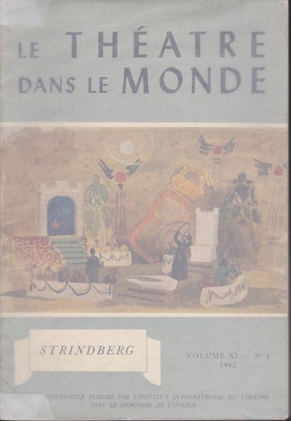 World theatre : Le theatre dans le monde : volume XI No.1. : Strindberg
