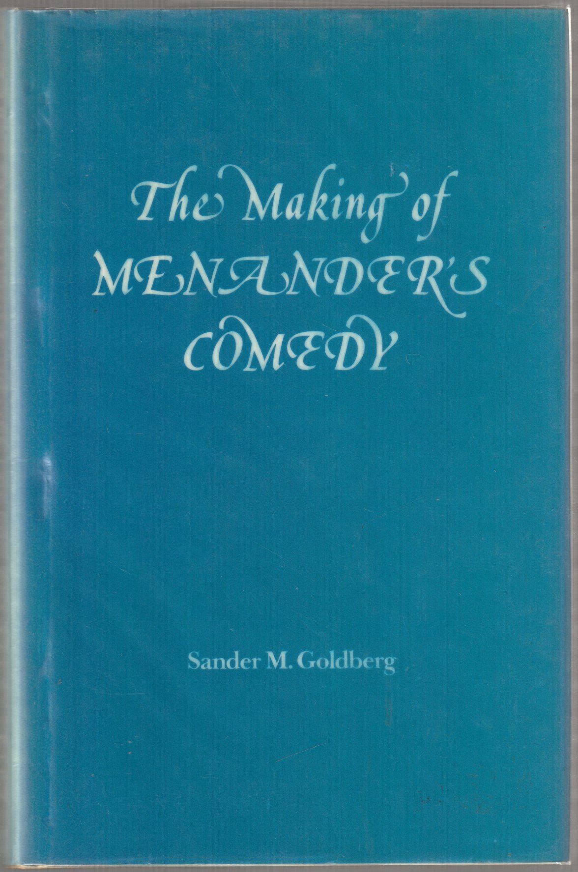 The making of Menander's comedy.