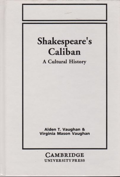 Shakespeare's Caliban : a cultural history.