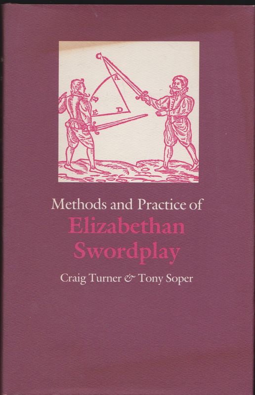 Methods and practice of Elizabethan swordplay.