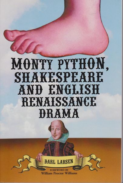 Monty Python, Shakespeare and English Renaissance drama.