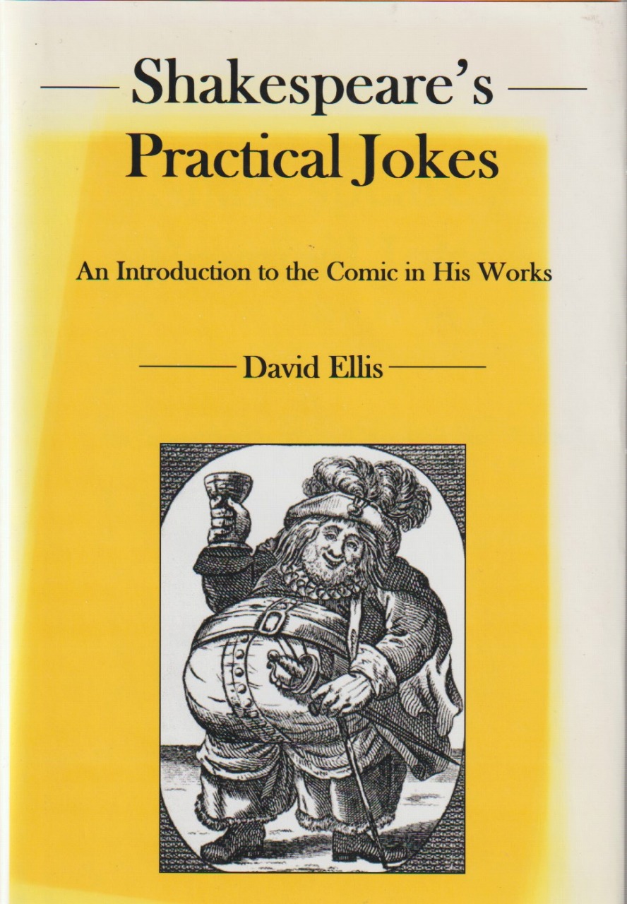 Shakespeare's practical jokes : an introduction to the comic in his work