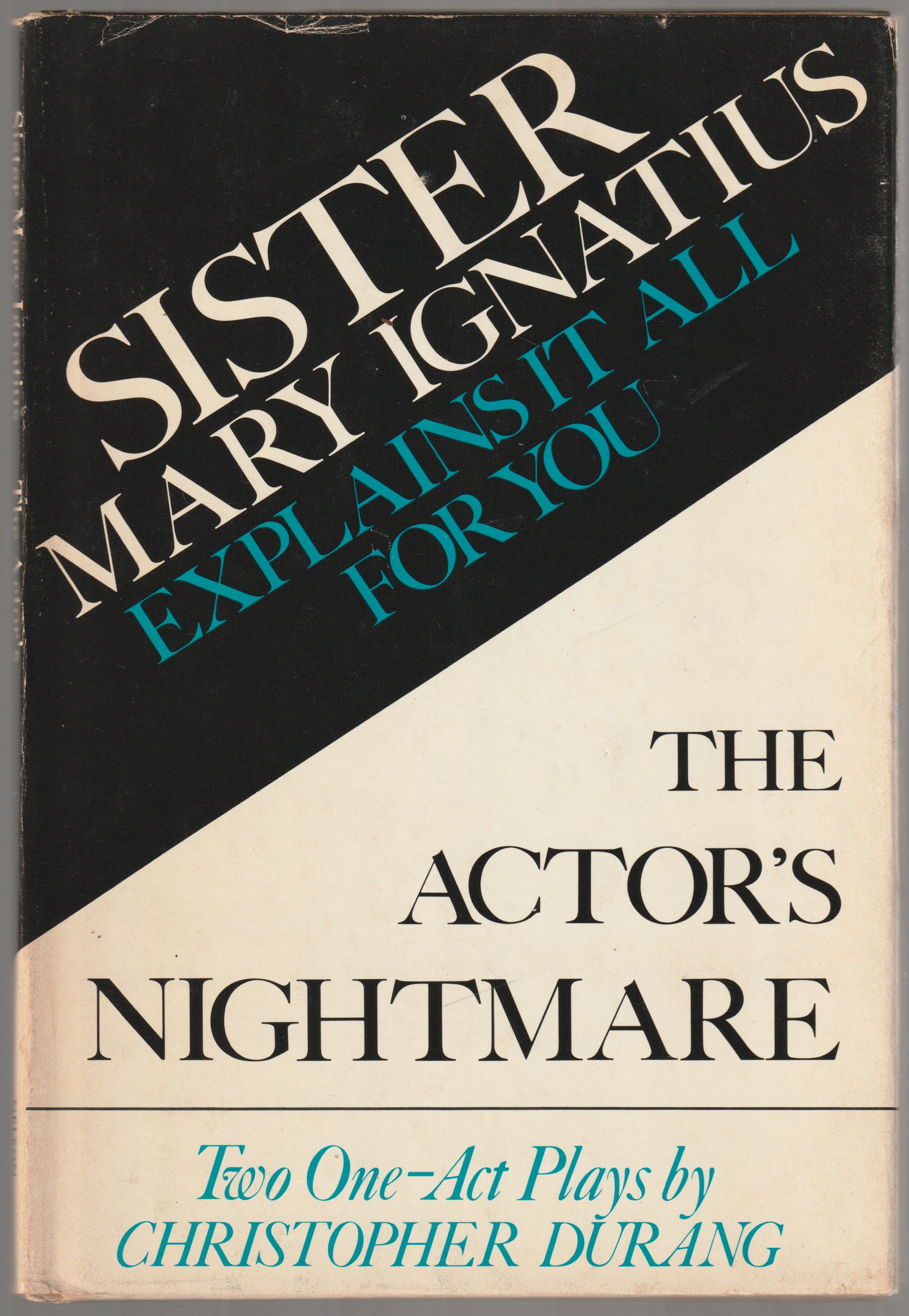 Sister Mary Ignatius explains it all for you ; The actor's nightmare : two one-act plays.