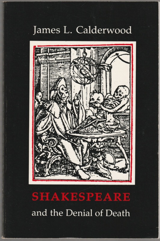 Shakespeare & the denial of death.