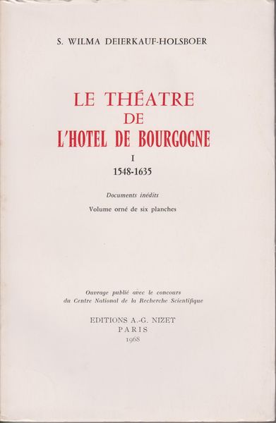 Le Theatre de L'hotel de Bourgogne　1 : 1548-1635 ; 2 : 1635-1680