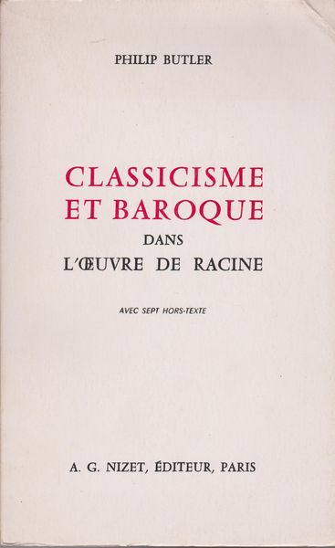 Classicisme et baroque dans l'oeuvre de Racine.