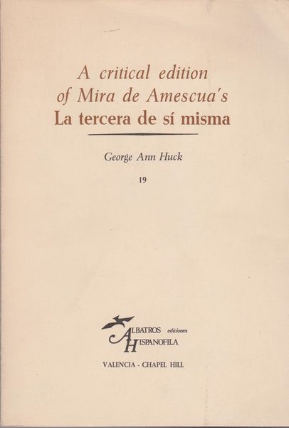 A critical edition of Mira de Amescua's La tercera de si misma