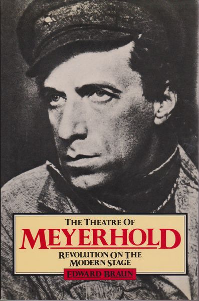 The theatre of Meyerhold : revolution on the modern stage