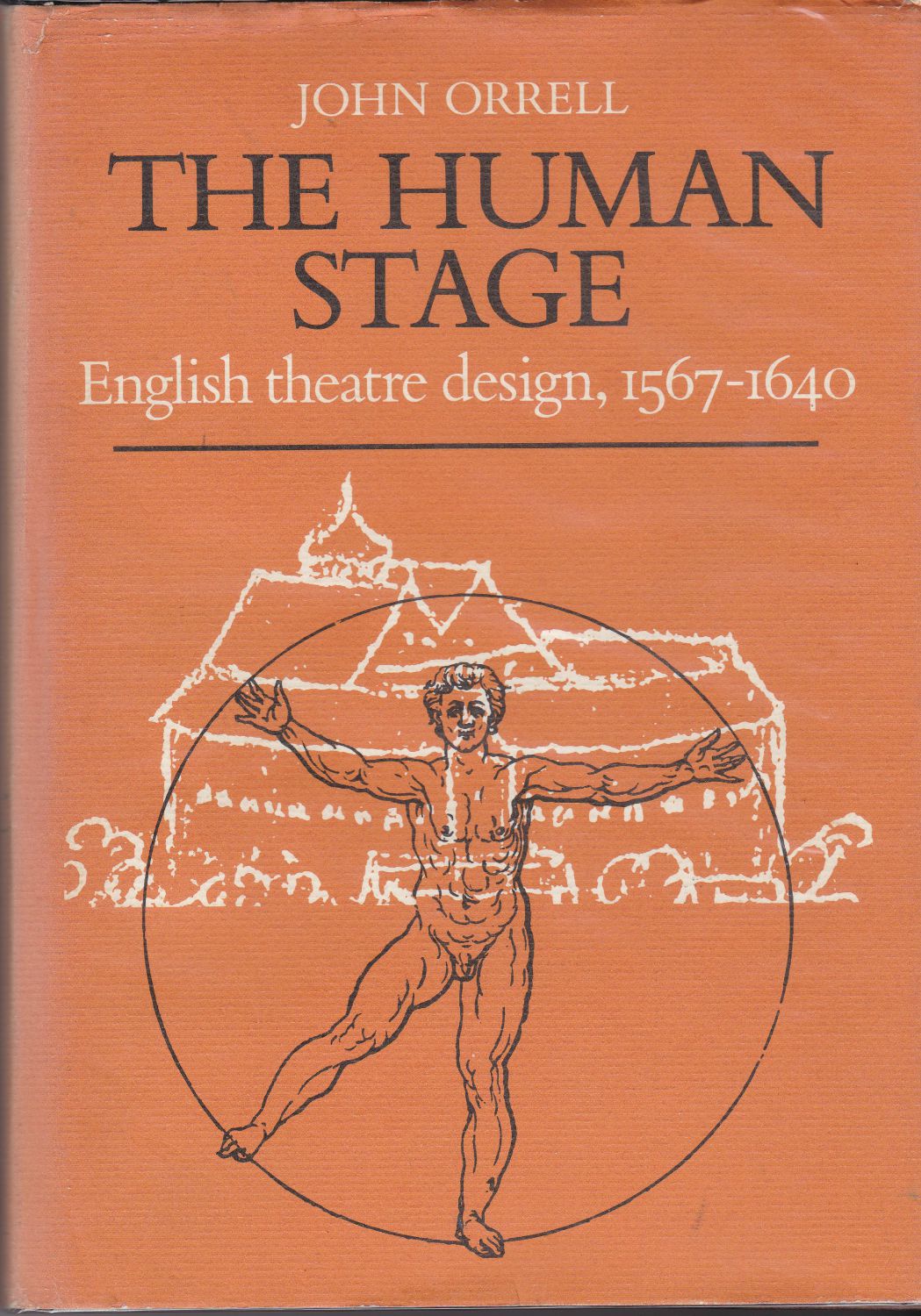 The human stage : English theatre design, 1567-1640