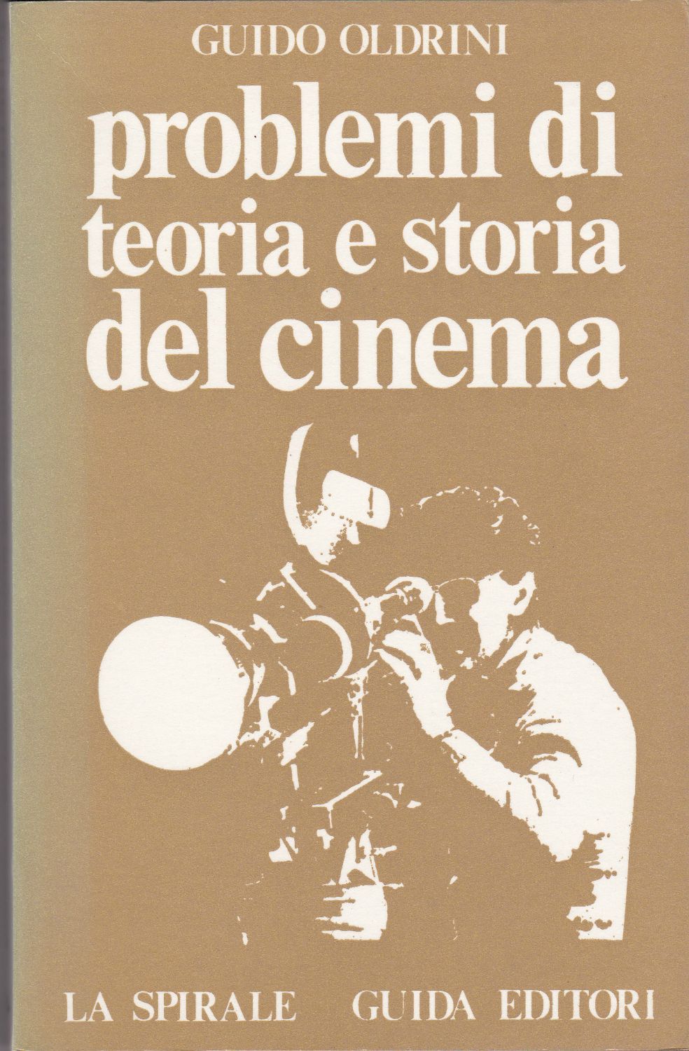 Problemi di teoria e storia del cinema　(Collana La Spirale, 33)