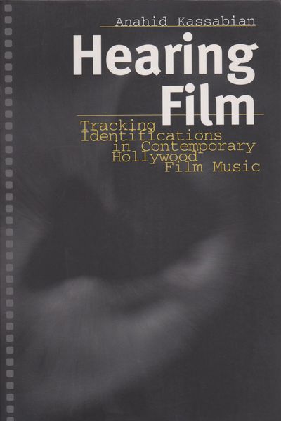 Hearing film : tracking identifications in contemporary Hollywood film music