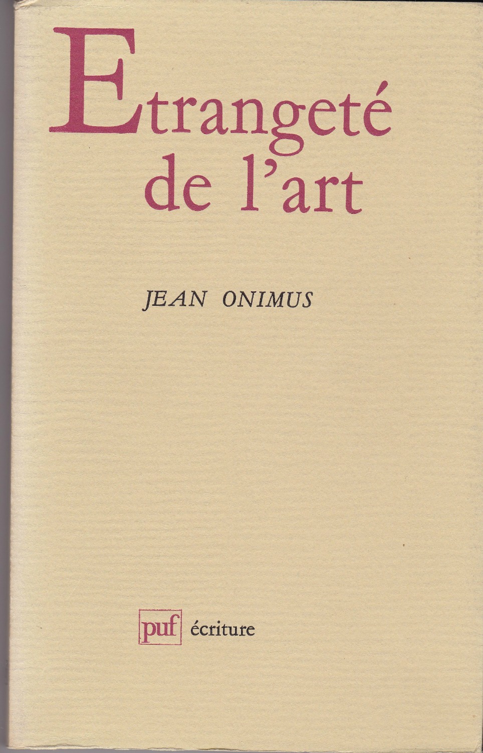 Etrangete de l'art 1re ed. (Ecriture) Etrangete de l'art 1re ed. (Ecriture)