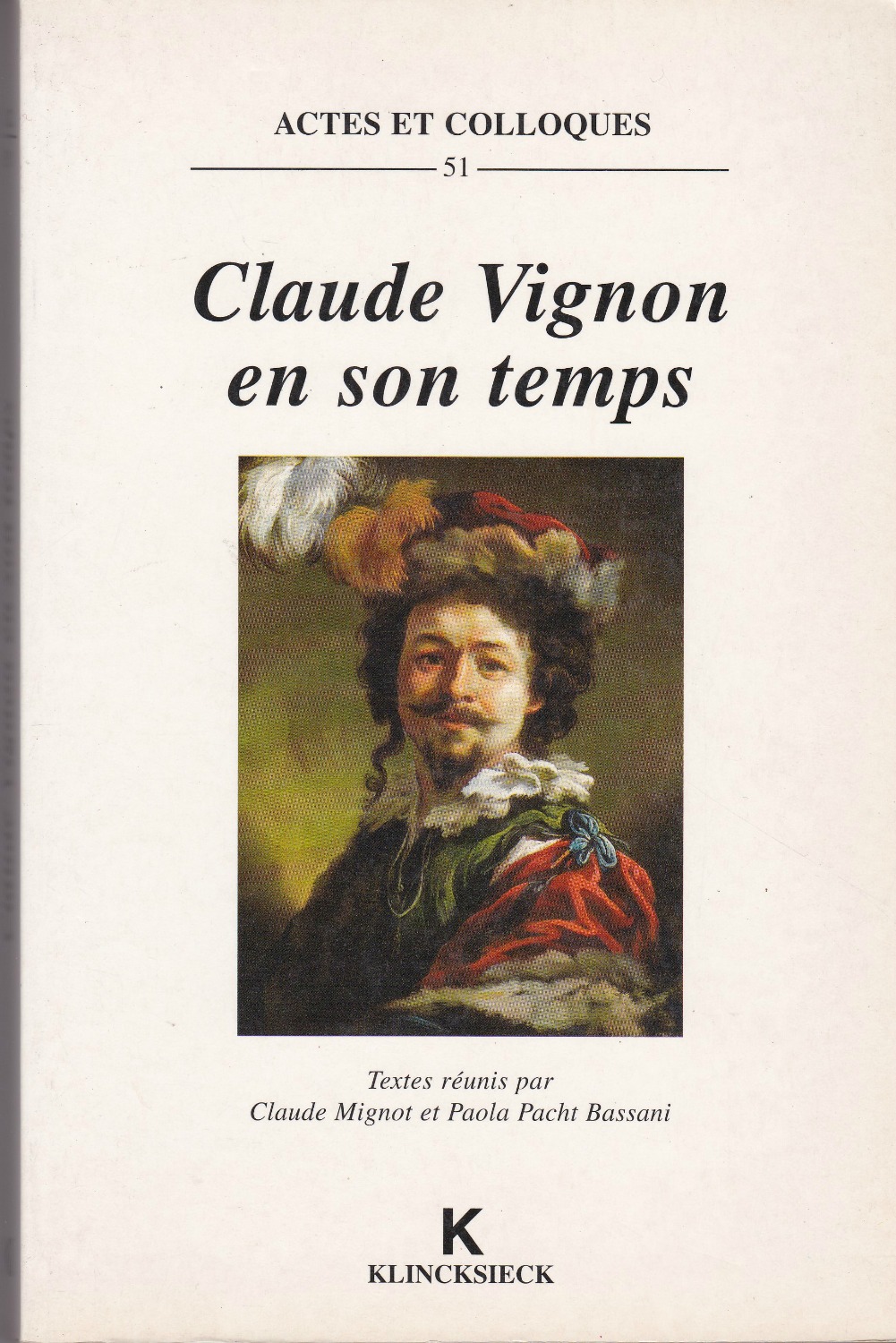 Claude Vignon en son temps　(Actes et colloques, 51)