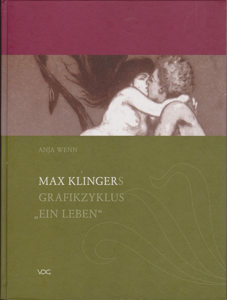 Max Klingers Grafikzyklus 'Ein Leben'