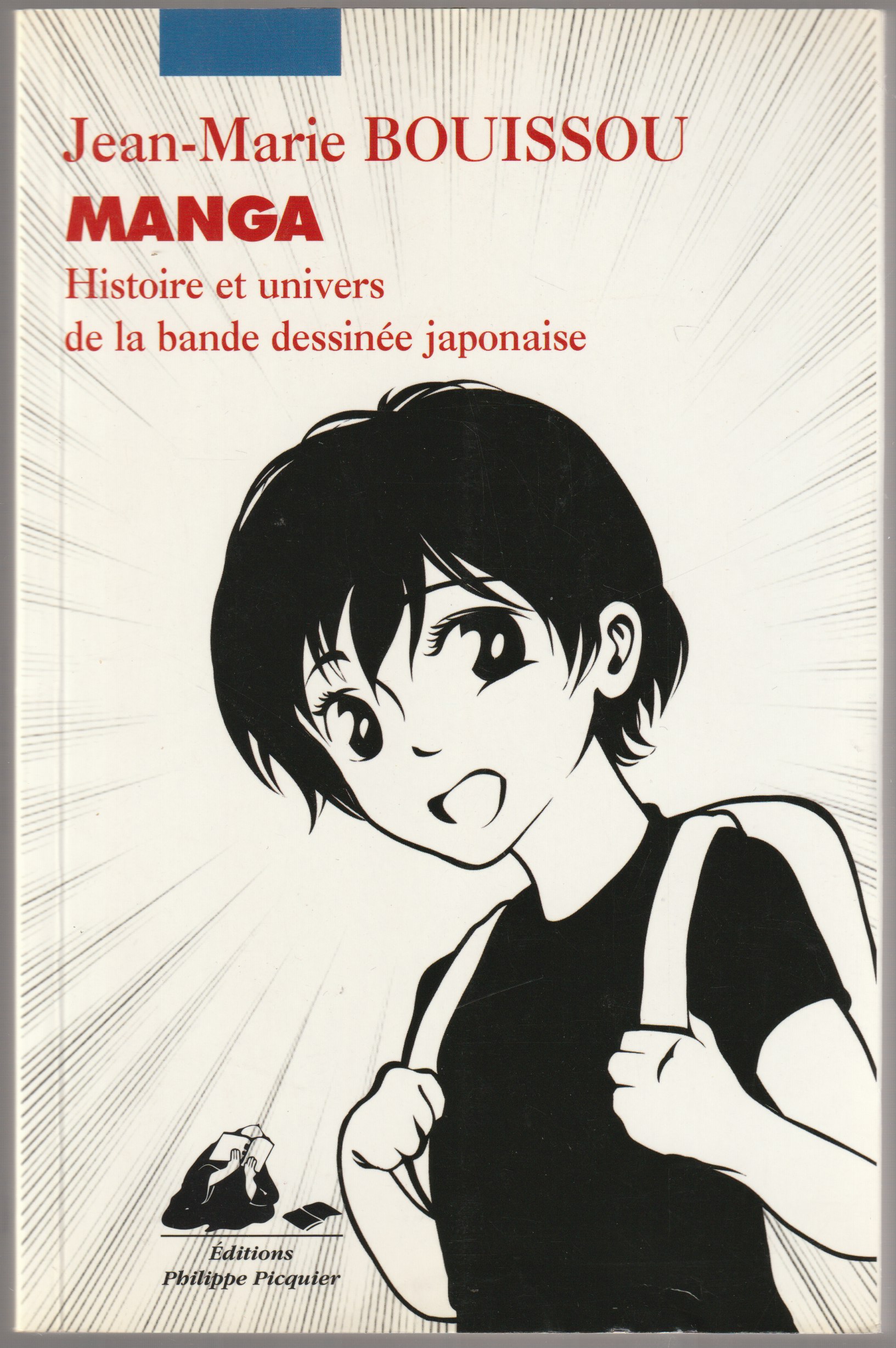 Manga : histoire et univers de la bande dessinee japonaise.