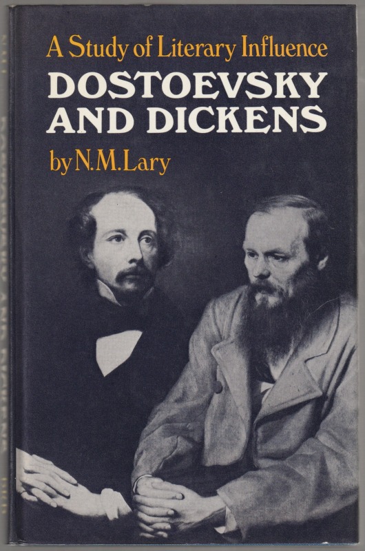 Dostoevsky and Dickens : a study of literary influence.