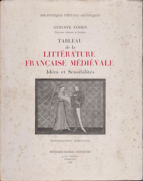 Tableau de la litterature francaise medievale : idees et sensibilites.　(Bibliotheque d'etudes historiques)
