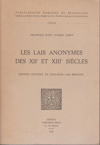 Les lais anonymes des XIIe et XIIIe siecles : edition critique de quelques lais bretons.  (Publications romanes et francaises ; 143)
