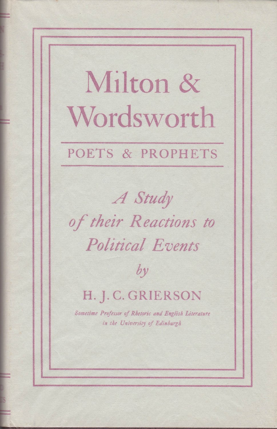 Milton & Wordsworth, poets and prophets : a study of their reactions to political events.