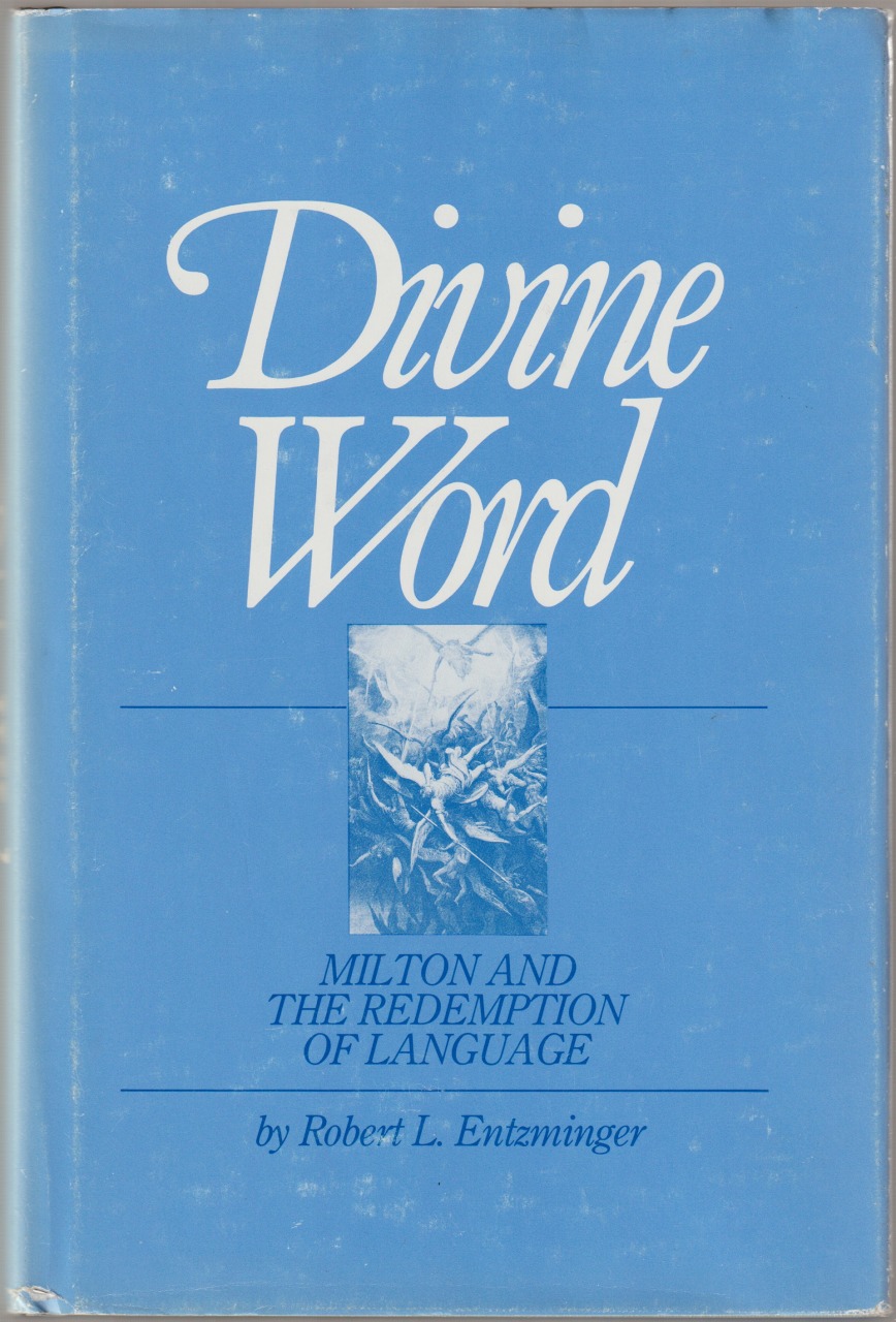 Divine word : Milton and the redemption of language