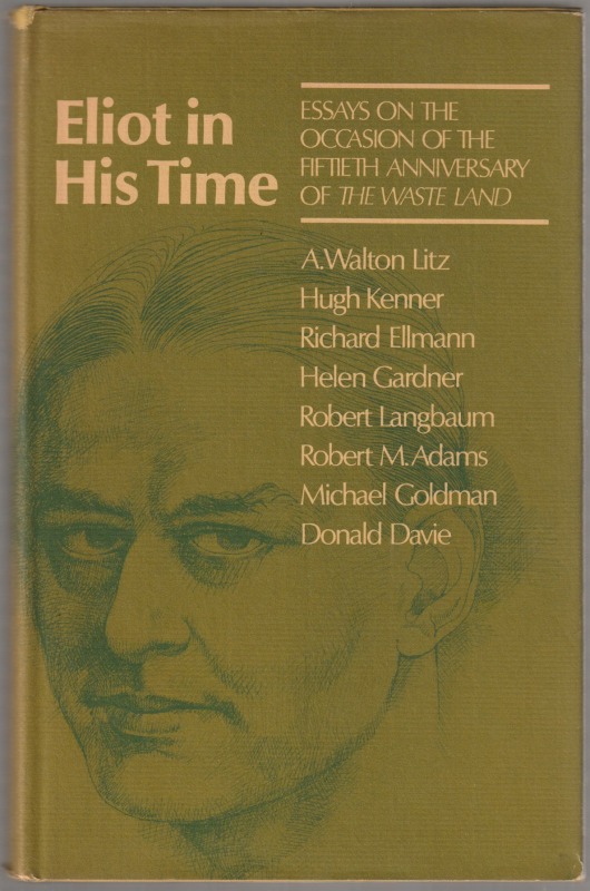 Eliot in his time : essays on the occasion of the fiftieth anniversary of The waste land.