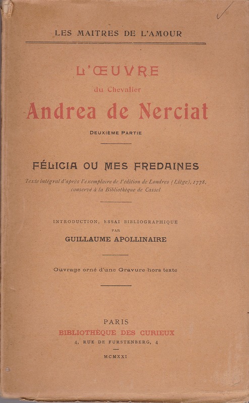 L'oeuvre du chevalier Andrea de Nerciat. Deuxieme partie. Felicia ou mes fredaines.