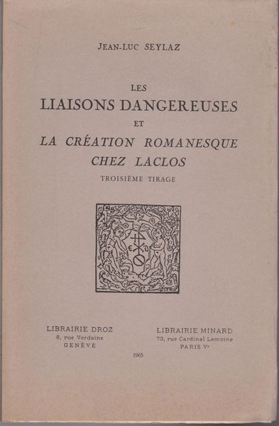 Les liaisons dangereuses et la creation romanesque chez Laclos Les liaisons dangereuses et la creation romanesque chez Laclos