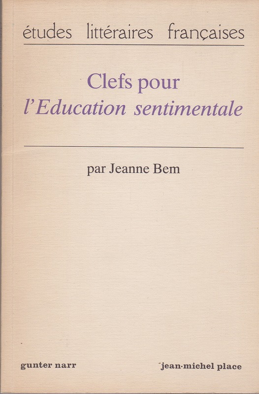 Clefs pour l'Education sentimentale. Clefs pour l'Education sentimentale.