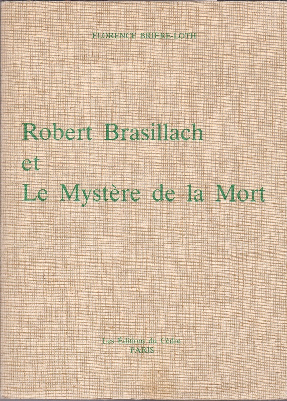 Robert Brasillach et le mystere de la mort.
