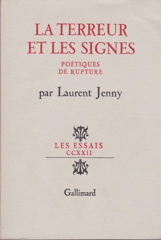 La terreur et les signes : poetiques de rupture. (Les essais ; 222)