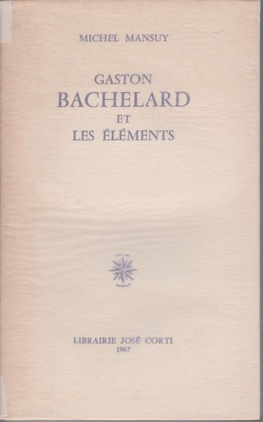 Gaston Bachelard et les elements.