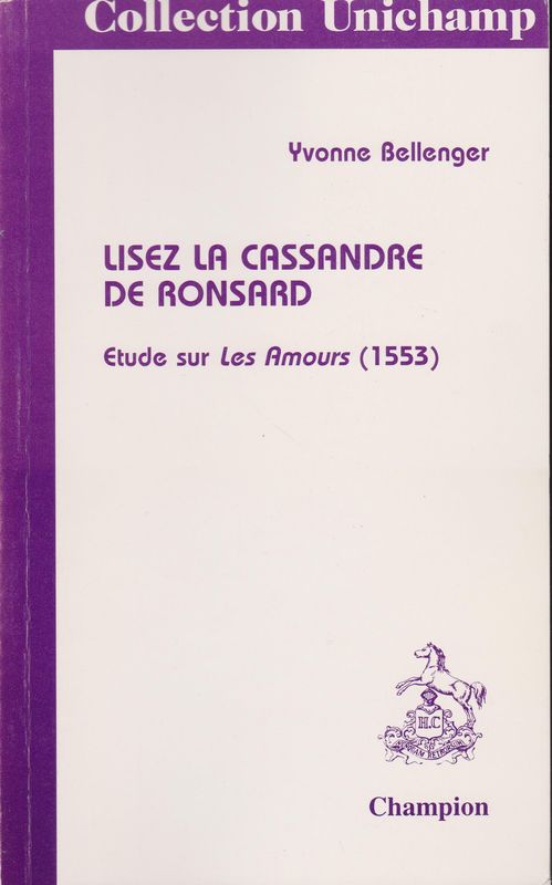 Lisez la Cassandre de Ronsard : etude sur Les amours (1553)