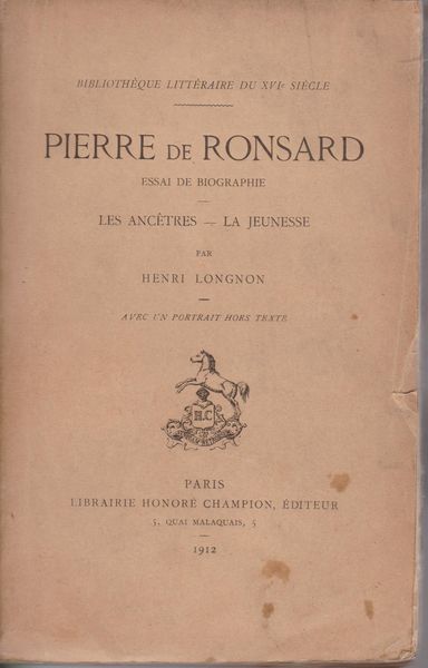 Pierre de Ronsard : essai de biographie