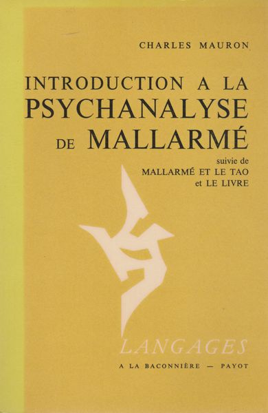 Introduction a la psychanalyse de Mallarme ; suivi de, Mallarme et le Tao et Le livre