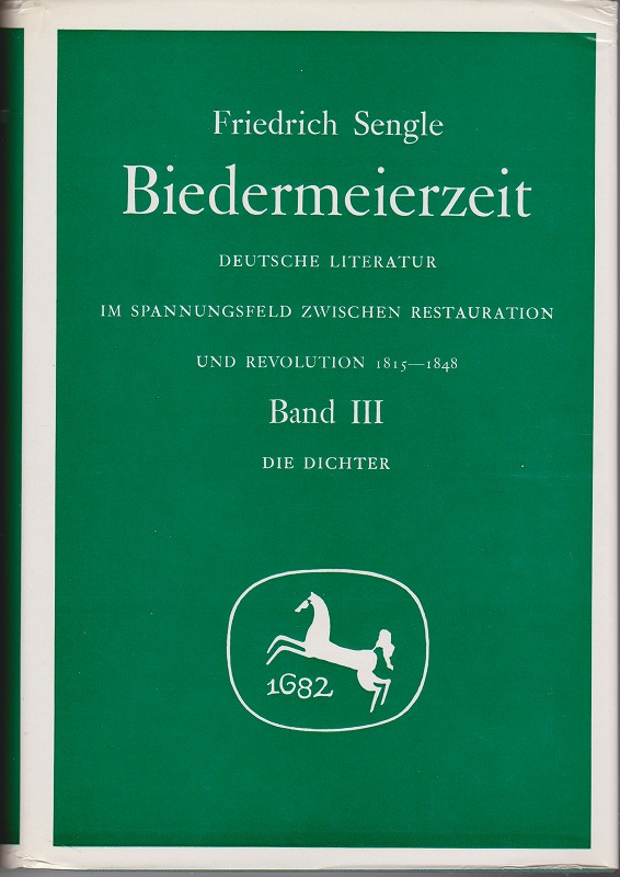 Biedermeierzeit : deutsche Literatur im Spannungsfeld zwischen Restauration und Revolution, 1815-1848, Band III: Die Dichter
