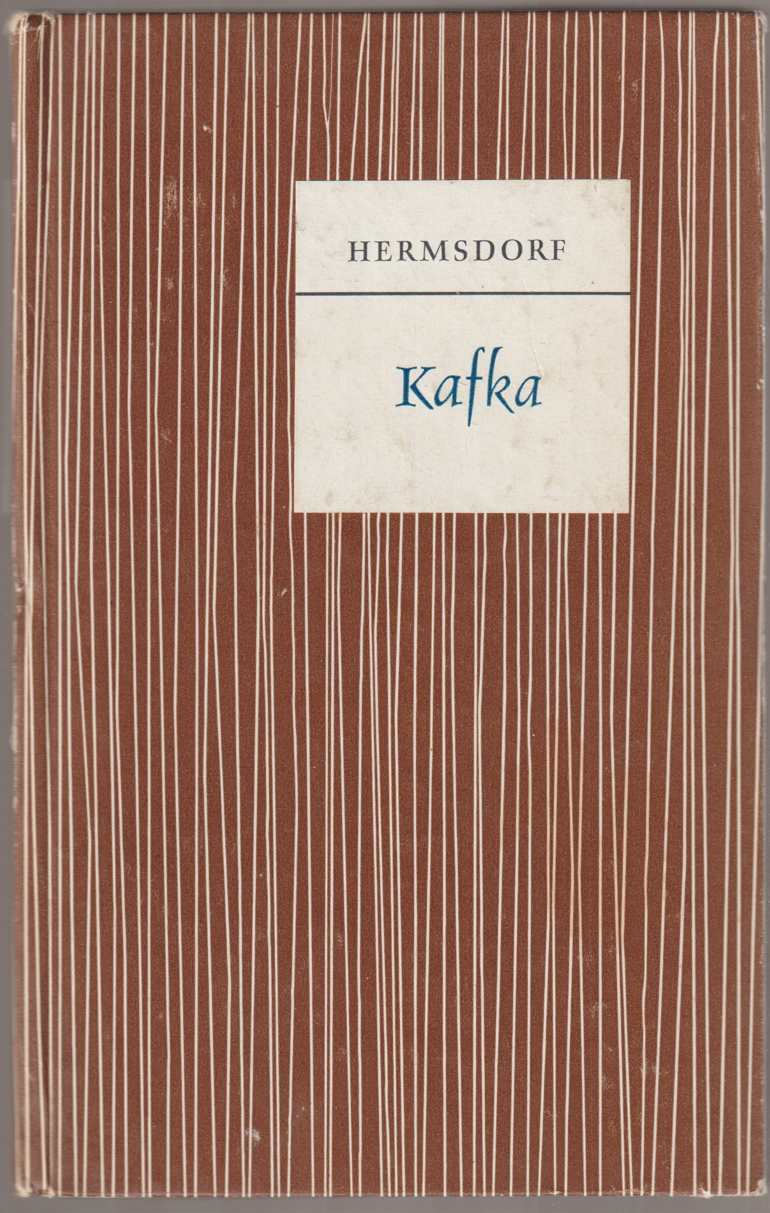 Kafka : Weltbild und Roman.
