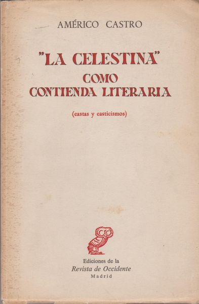 La Celestina como contienda literaria : castas y casticismos