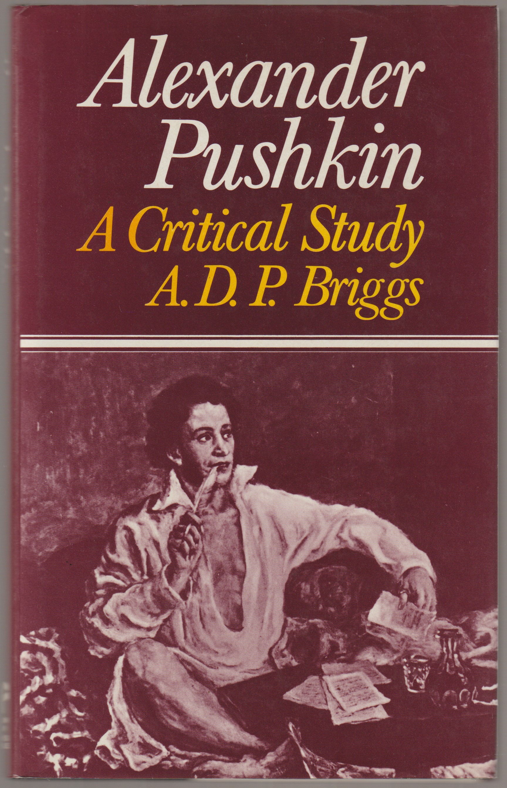 Alexander Pushkin : a critical study