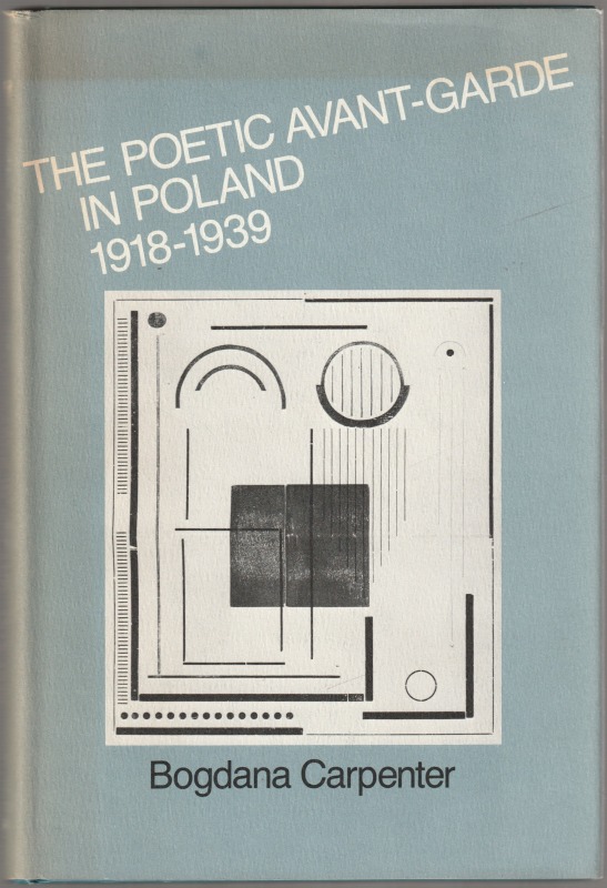 The poetic avant-garde in Poland, 1918-1939.