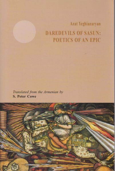 Daredevils of Sasun : poetics of an epic