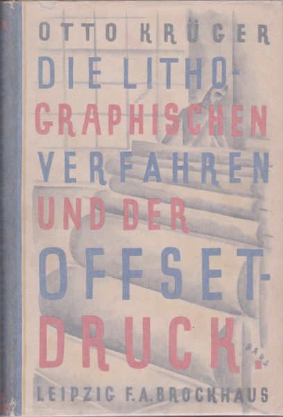 Die lithographischen Verfahren und der Offsetdruck. Die lithographischen Verfahren und der Offsetdruck.