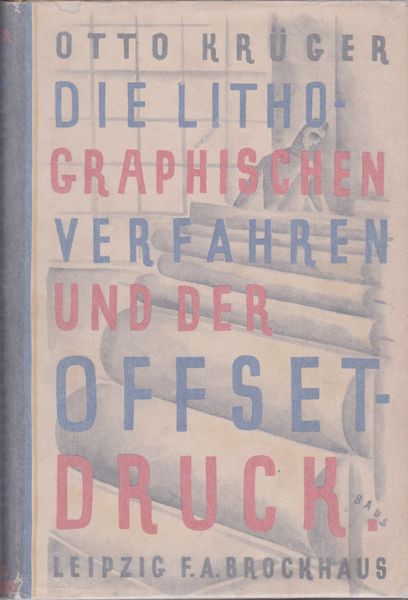 Die lithographischen Verfahren und der Offsetdruck.